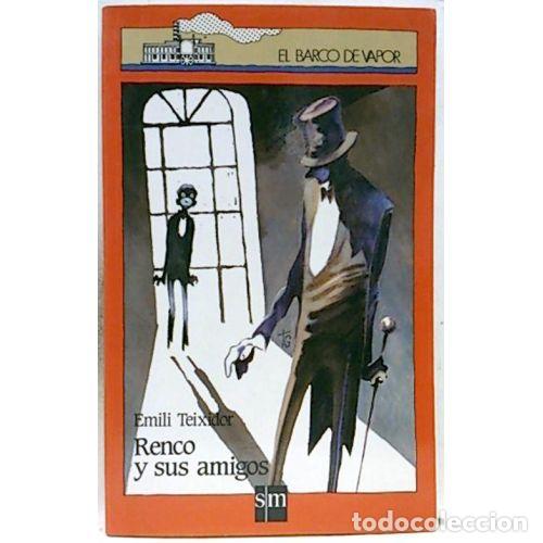 Libros de segunda mano: Renco y Sus Amigos - Emili Teixidor - Ediciones Sm - El Barco de Vapor. Serie Roja, 168