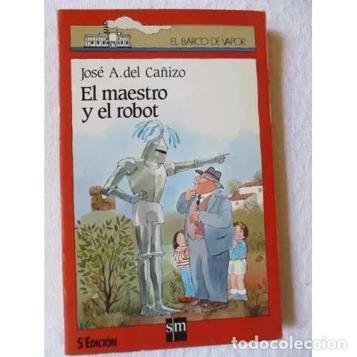 Gebrauchte B&uuml;cher: El Maestro y el Robot - Jos&eacute; A. del Ca&ntilde;izo - Ediciones Sm - El Barco de Vapor Roja, N&ordm; 49