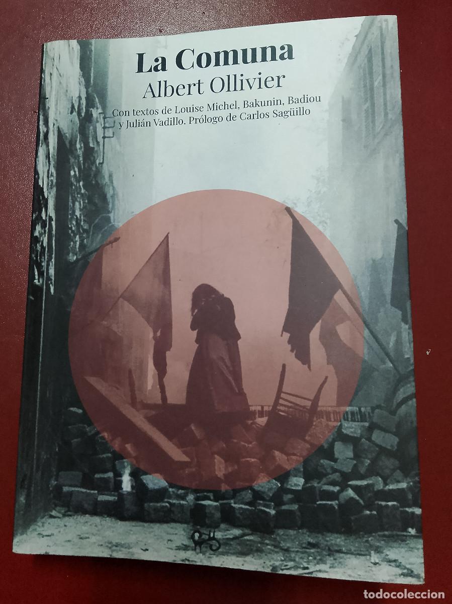Libros de segunda mano: Albert Ollivier: La Comuna (Irrecuperables. 2021) - Foto 1