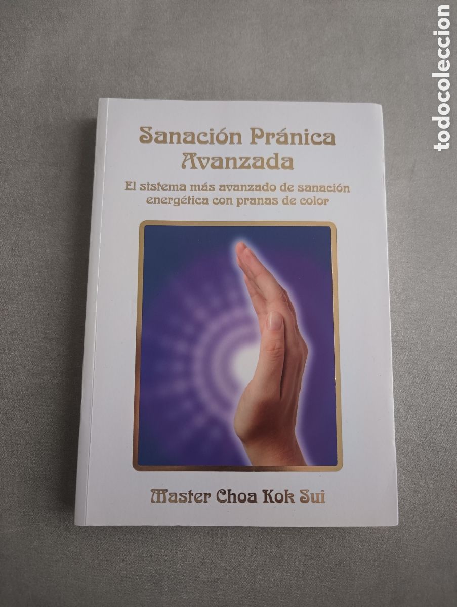 Second hand books: Sanaci&oacute;n pr&aacute;nica avanzada. Master Choa&nbsp;Kok Sui.