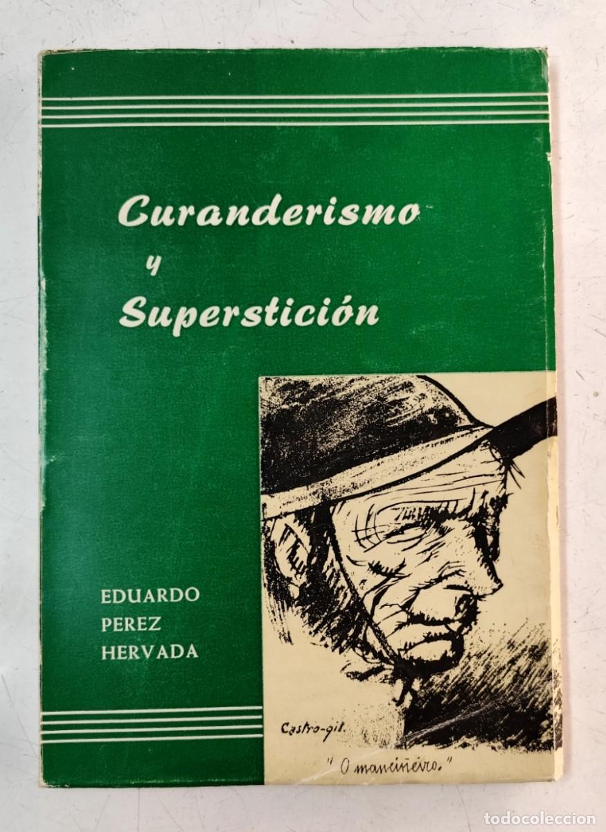 Libros de segunda mano: Curanderismo y superstici&oacute;n. Eduardo P&eacute;rez Hervada. - Foto 1