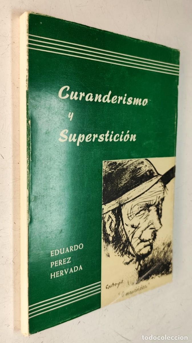 Libros de segunda mano: Curanderismo y superstici&oacute;n. Eduardo P&eacute;rez Hervada. - Foto 2