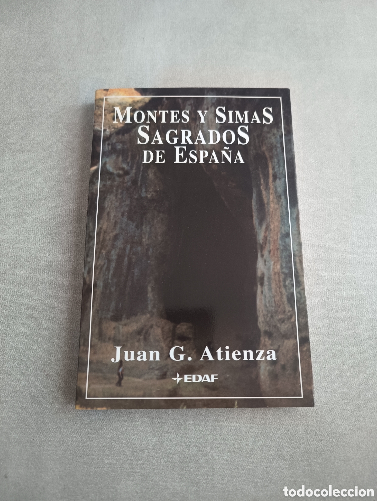 Gebrauchte B&uuml;cher: MONTES Y SIMAS SAGRADOS DE ESPA&Ntilde;A. JUAN G. ATIENZA.