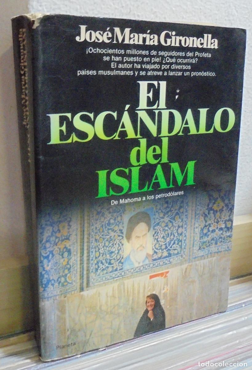 Livres d'occasion: El escandalo del Islam. Jos&eacute; Maria Gironella