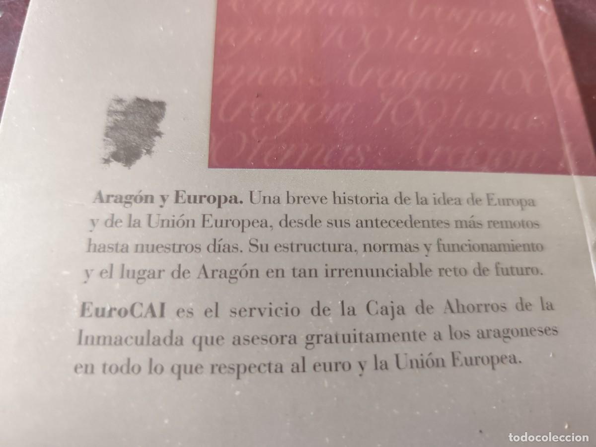 Libros de segunda mano: ARAGON Y EUROPA / / COL-CAI / CAI100 / ARAGON - Foto 4