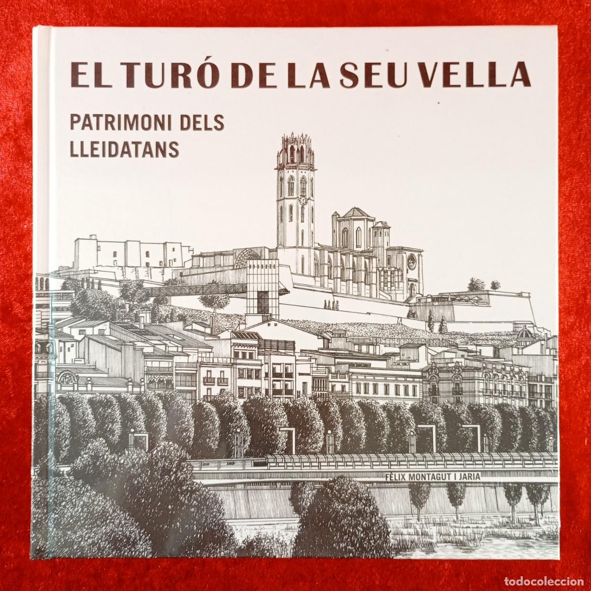 Gebrauchte B&uuml;cher: EL TUR&Oacute; DE LA SEU VELLA, PATRIMONI DELS LLEIDATANS -ASSOCIACI&Oacute; AMICS LA SEU VELLA -PRECINTADO / 3175