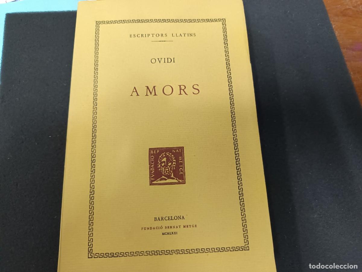 Libros de segunda mano: libro. P. OVIDI NAS&Oacute;. AMORS. FUNDACI&Oacute; BERNAT METGE. - Foto 1
