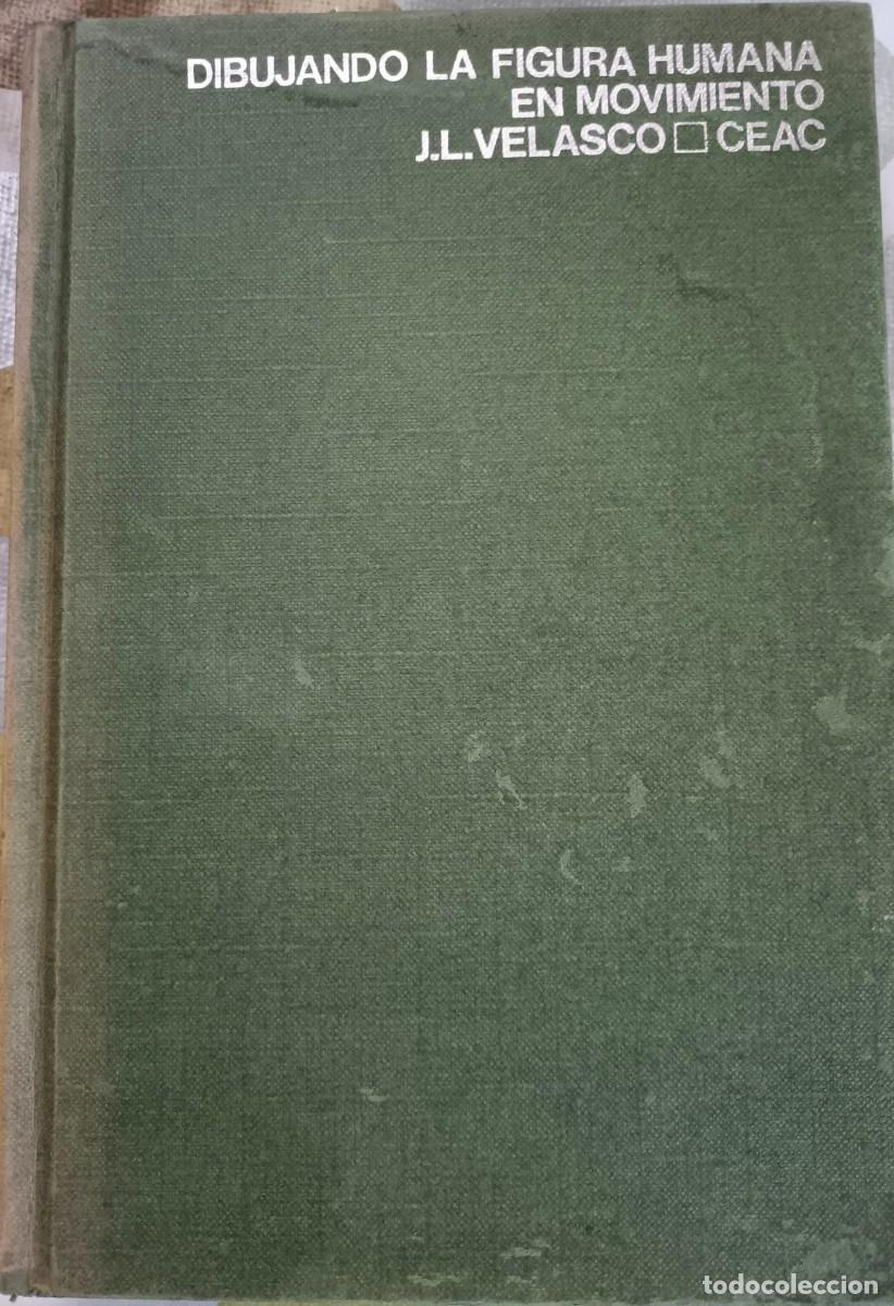 Livres d'occasion: Dibujando la figura humana en movimiento. J.L. Velasco