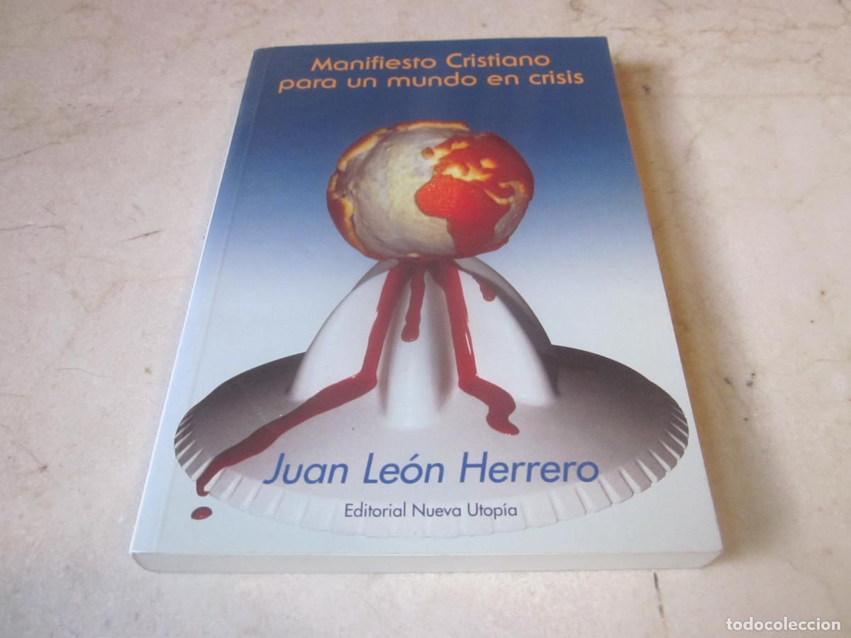 Second hand books: JUAN LEON HERRERO - MANIFIESTO CRISTIANO PARA UN MUNDO EN CRISIS - NUEVA UTOPIA 2000