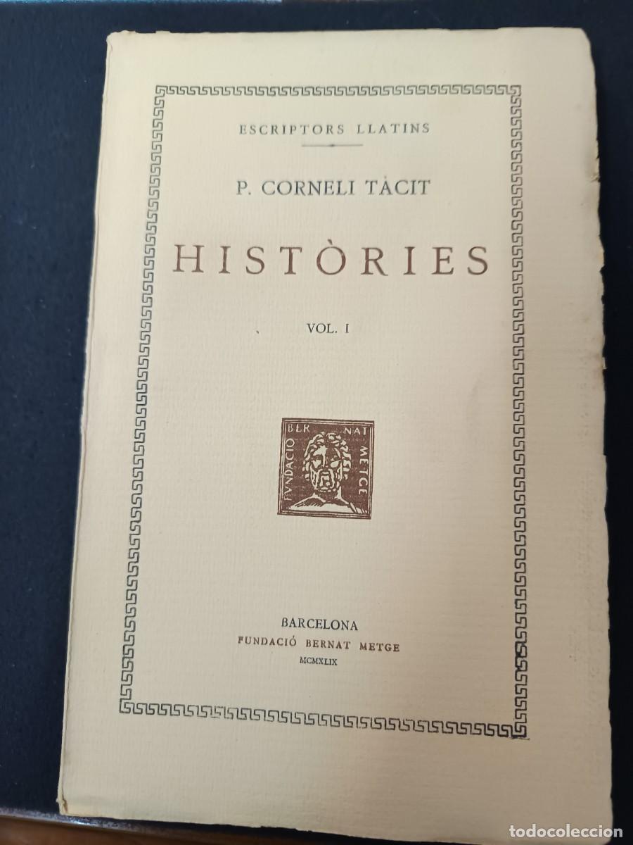 Libros de segunda mano: libro. P. CORNELI T&Agrave;CIT. HIST&Ograve;RIES, VOL i.. FUNDACI&Oacute; BERNAT METGE. - Foto 1