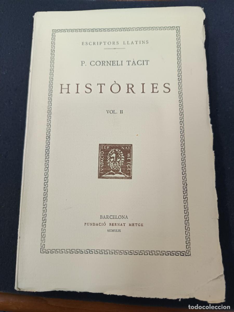 Libros de segunda mano: libro. P. CORNELI T&Agrave;CIT. HIST&Ograve;RIES, VOL II. FUNDACI&Oacute; BERNAT METGE. - Foto 1
