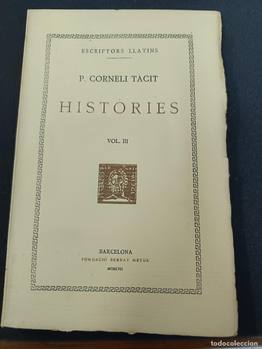 Libros de segunda mano: libro. P. CORNELI T&Agrave;CIT. HIST&Ograve;RIES, VOL III. FUNDACI&Oacute; BERNAT METGE. - Foto 1