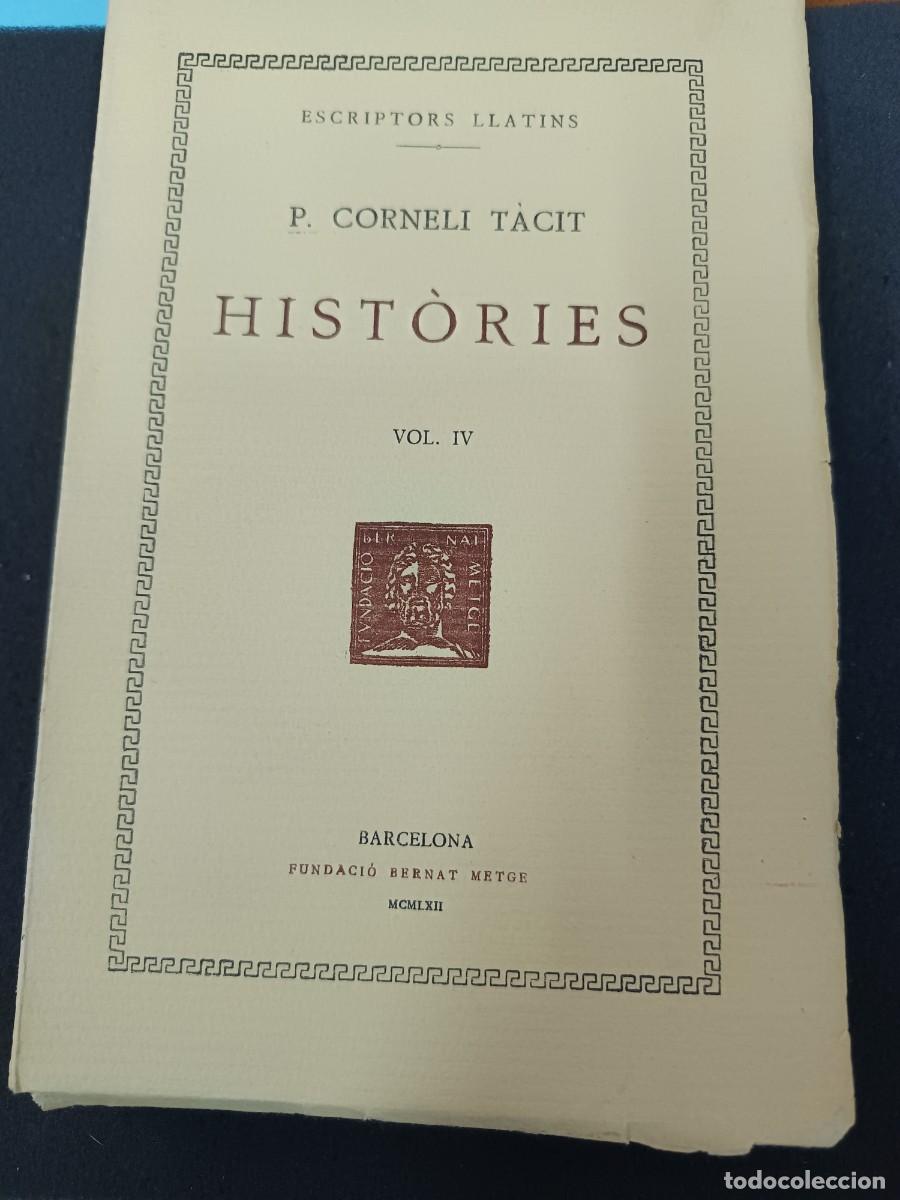Libros de segunda mano: libro. P. CORNELI T&Agrave;CIT. HIST&Ograve;RIES, VOL IV. FUNDACI&Oacute; BERNAT METGE. - Foto 1