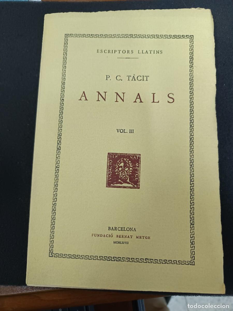 Libros de segunda mano: libro. P. CORNELI T&Agrave;CIT. ANNALS, VOL III. FUNDACI&Oacute; BERNAT METGE. - Foto 1
