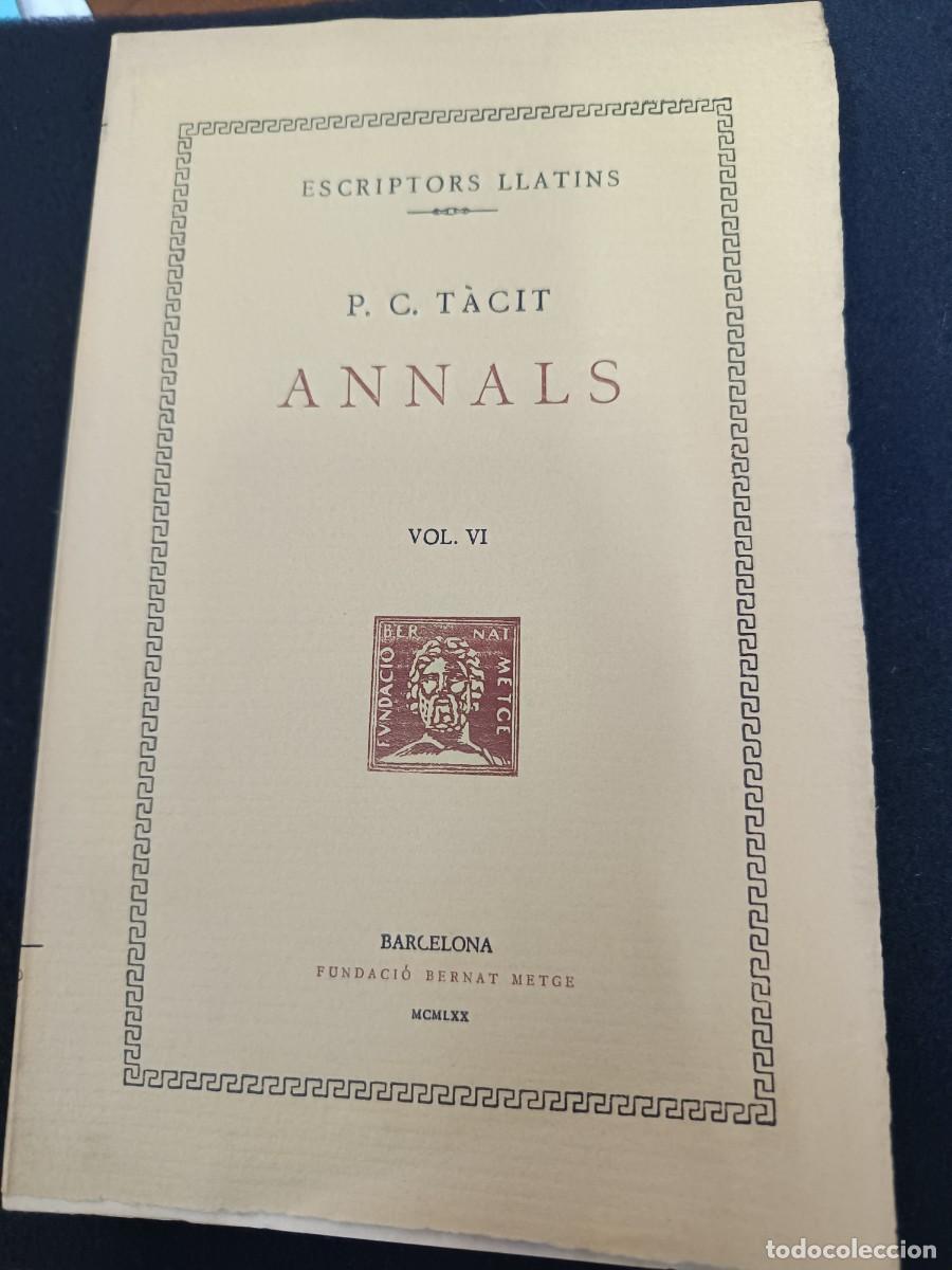 Libros de segunda mano: libro. P. CORNELI T&Agrave;CIT. ANNALS, VOL VI. FUNDACI&Oacute; BERNAT METGE. - Foto 1