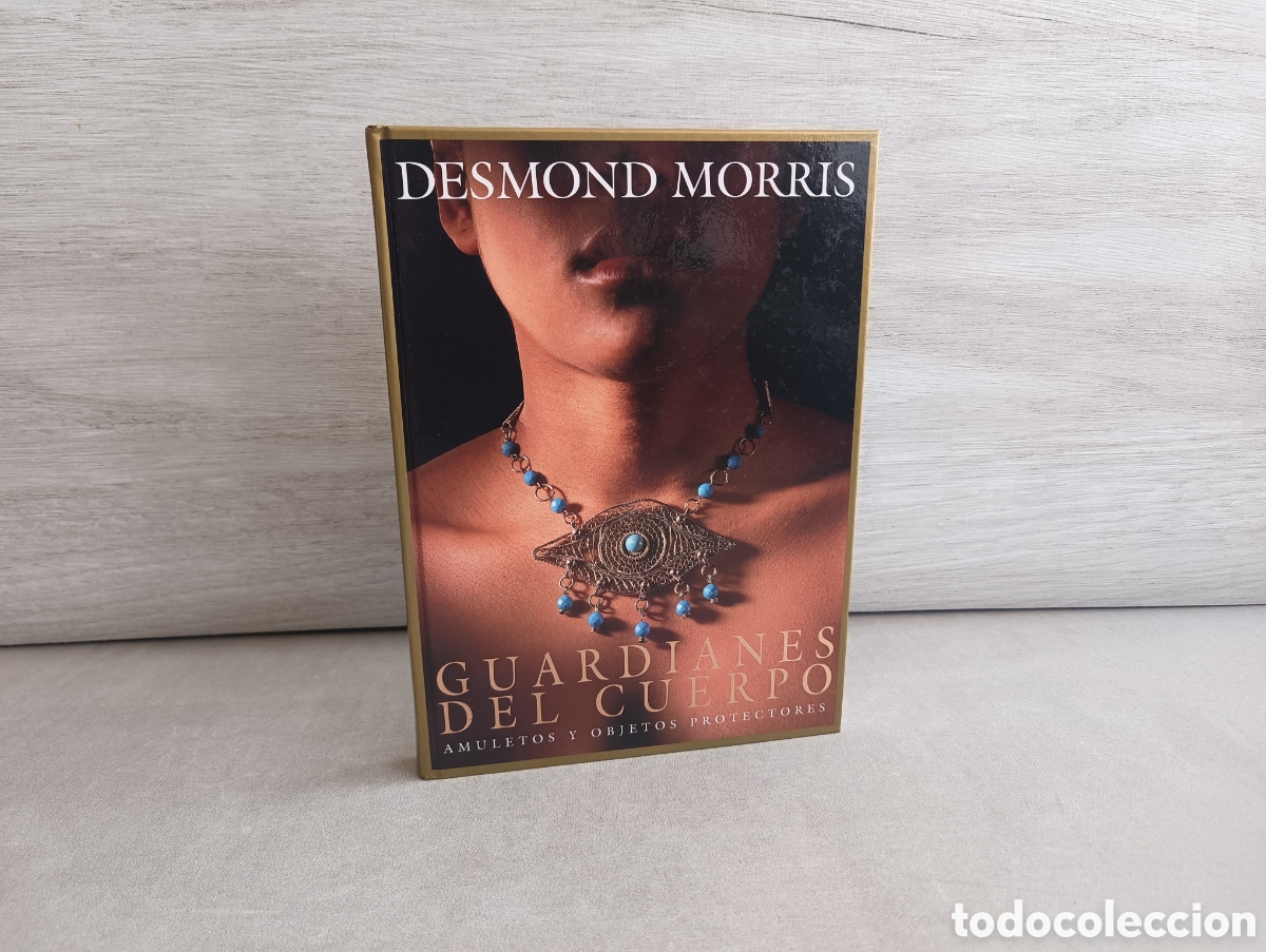 Gebrauchte B&uuml;cher: GUARDIANES DEL CUERPO. AMULETOS Y OBJETOS PROTECTORES. MORRIS, DESMOND.