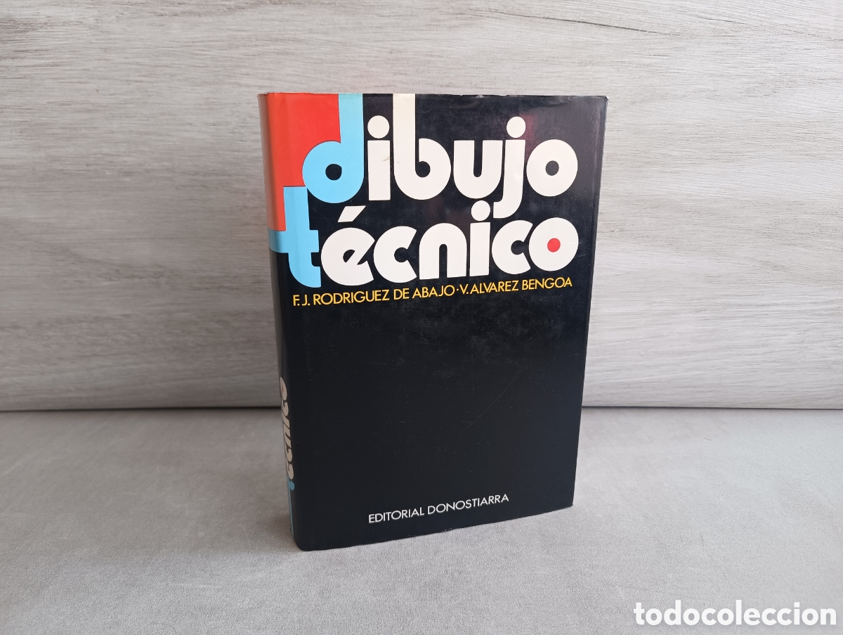 Second hand books: Dibujo t&eacute;cnico. Rodr&iacute;guez de Abajo y &Aacute;lvarez Bengoa. Editorial Donostiarra.