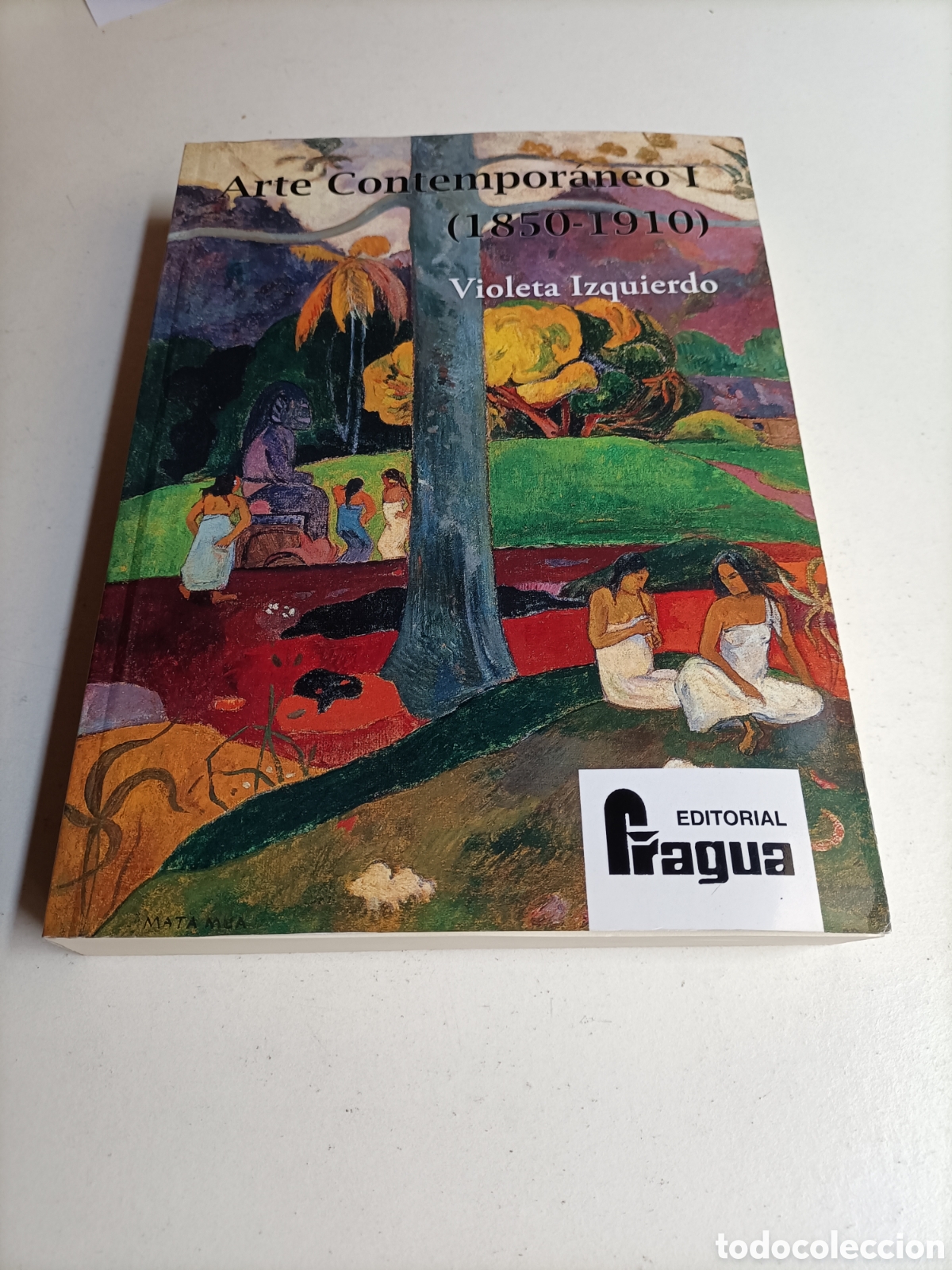 Libros de segunda mano: Arte contempor&aacute;neo I 1850 1910 violeta Izquierdo. Editorial fragua. Arte siglo XX XXI