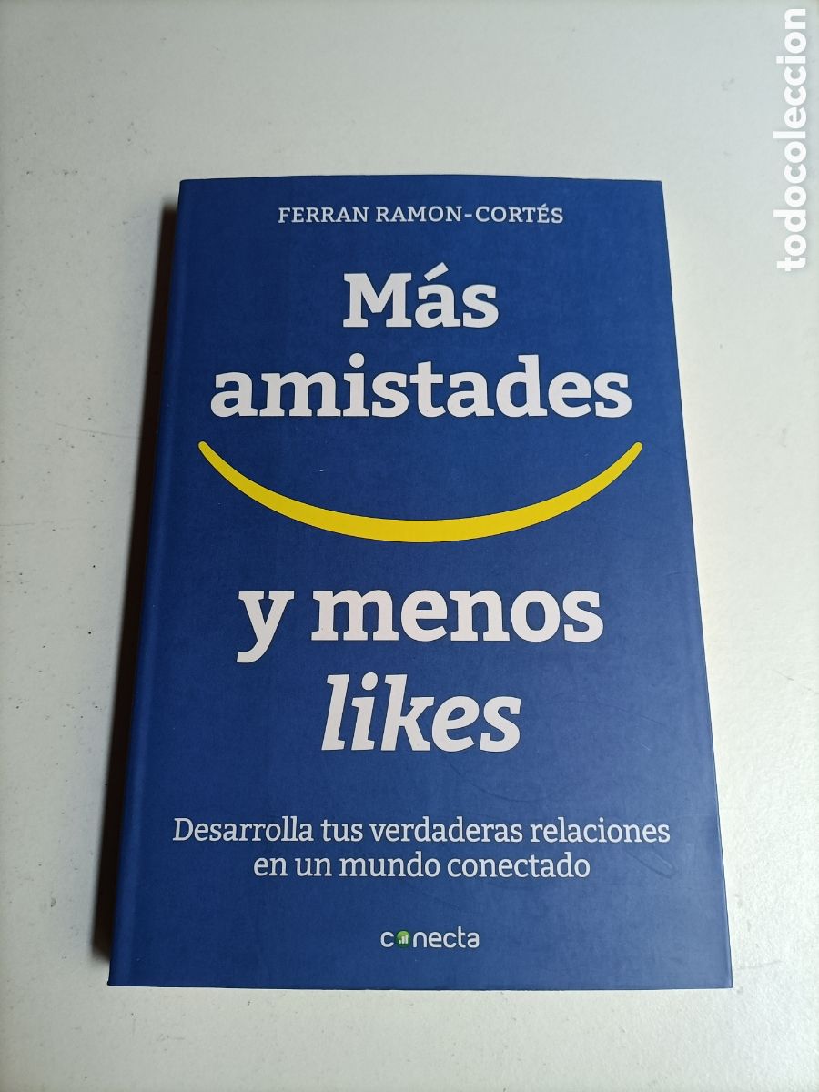 Gebrauchte B&uuml;cher: M&aacute;s amistades y menos likes. Desarrolla tu verdadera relaciones en un mundo conectado Ferr&aacute;n Ram&oacute;n c