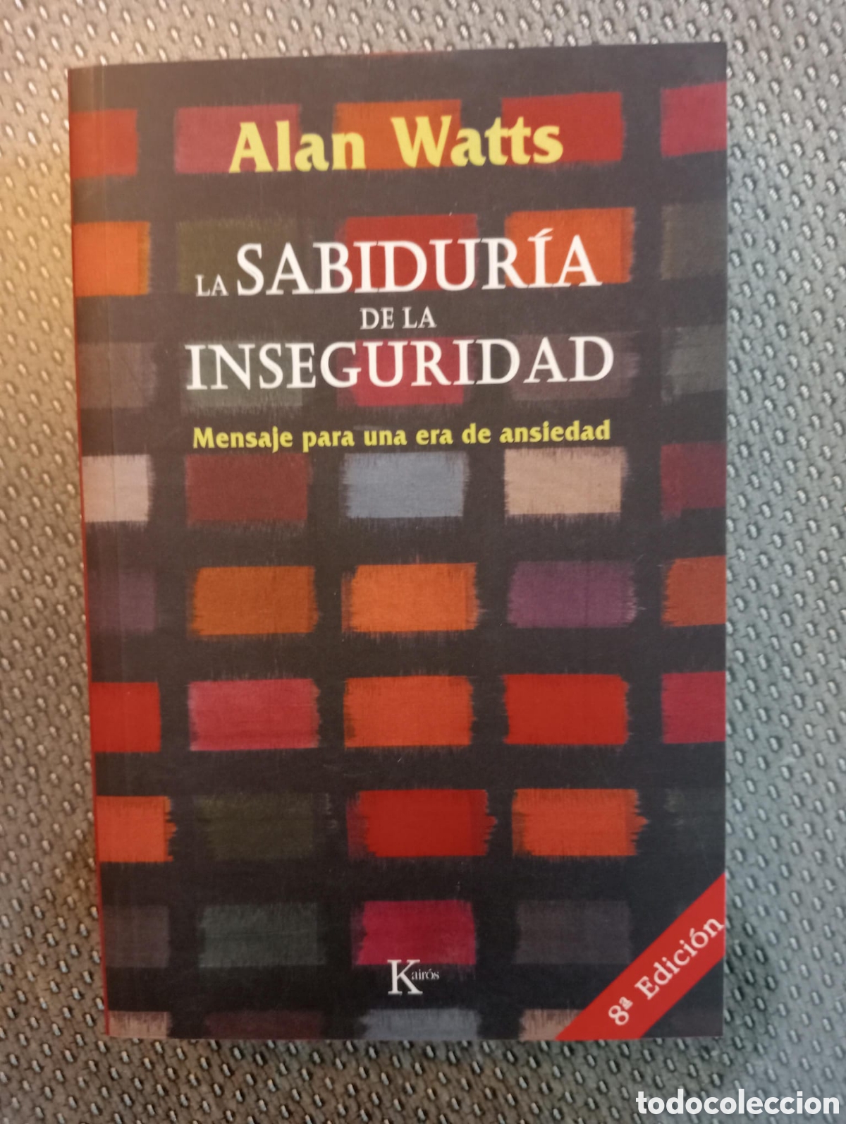 Gebrauchte B&uuml;cher: La sabidur&iacute;a de la inseguridad / Alan Watts.