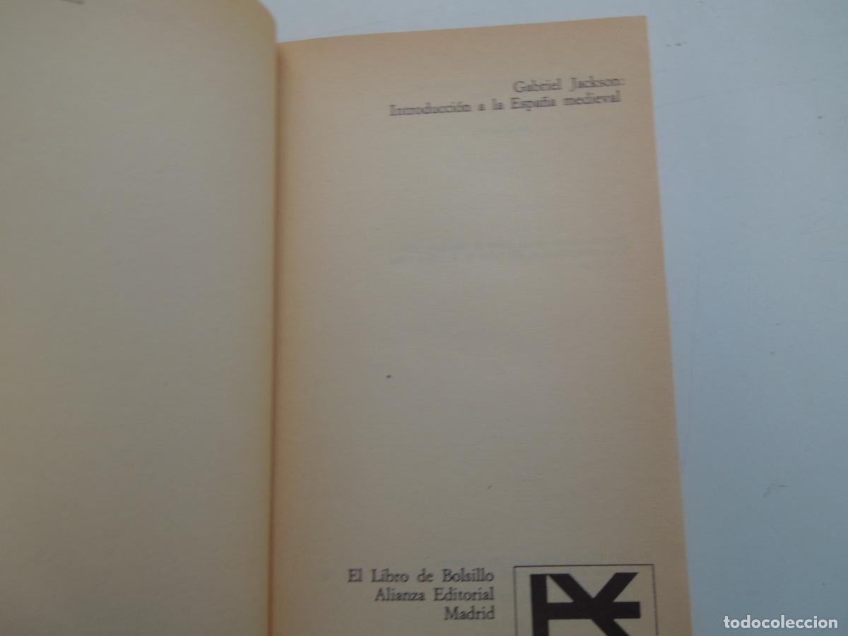 Libros de segunda mano: INTRODUCCI&Oacute;N A LA ESPA&Ntilde;A MEDIEVAL - GABRIEL JACKSON - ALIANZA EDITORIAL 1988. - Foto 3