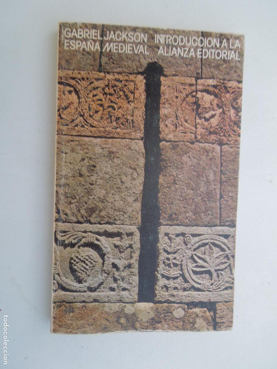 Libros de segunda mano: INTRODUCCI&Oacute;N A LA ESPA&Ntilde;A MEDIEVAL - GABRIEL JACKSON - ALIANZA EDITORIAL 1988. - Foto 1
