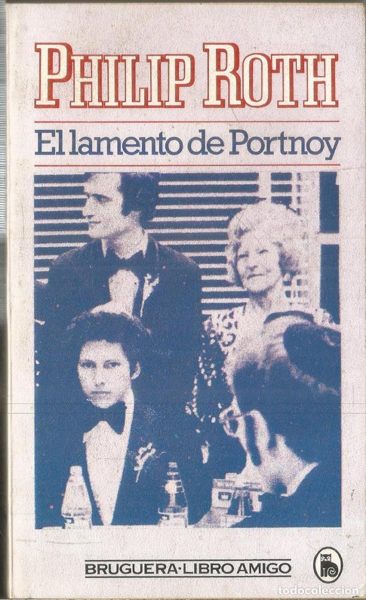 Libros de segunda mano: PHILIP ROTH. EL LAMENTO DE PORTNOY. BRUGUERA - Foto 1