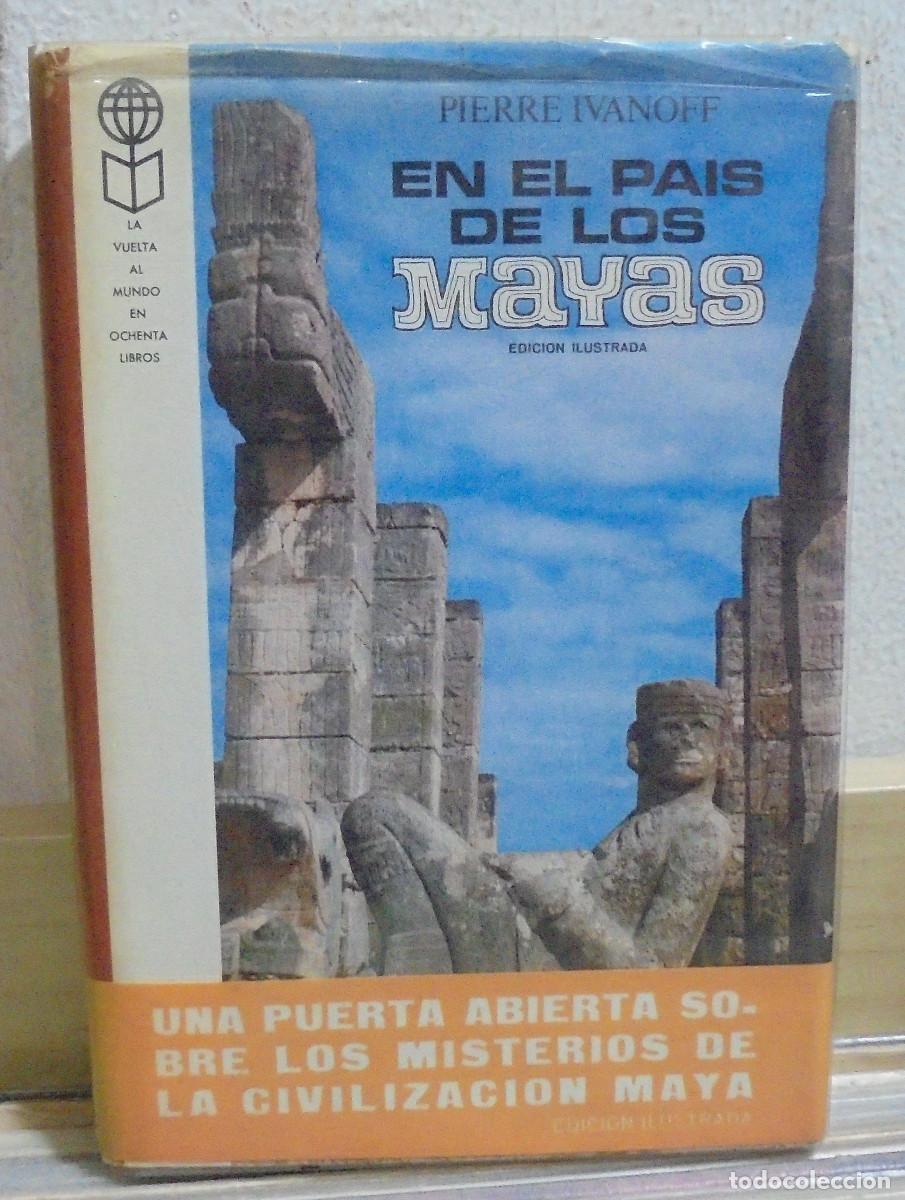 Libros de segunda mano: En el pais de los Mayas. Pierre Ivanoff - Foto 1