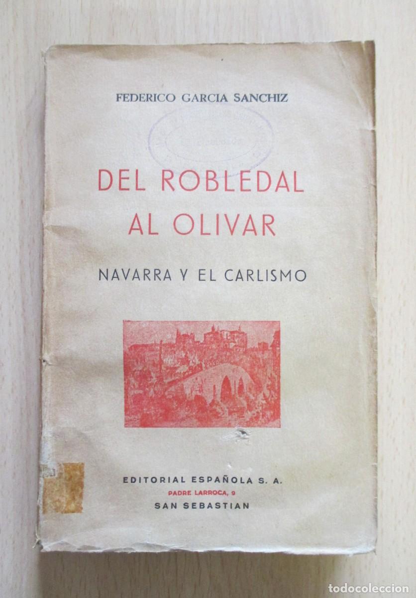 Libros de segunda mano: Del robledal al olivar (Navarra y el Carlismo), por Federico Garc&iacute;a S&aacute;nchez