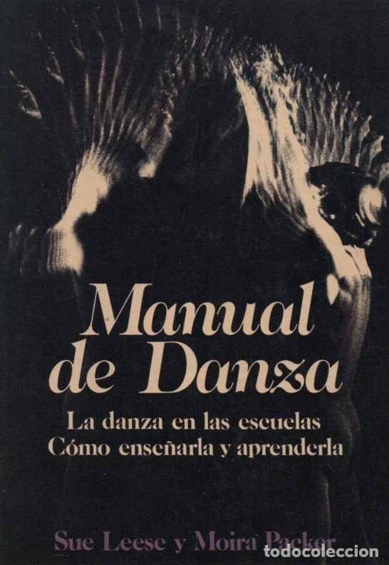 Libros de segunda mano: MANUAL DE DANZA. PACKER, MOIR&Aacute; / LEESE, SUE A-DANZA-027 - Foto 1
