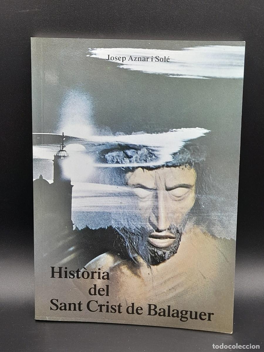 Libros de segunda mano: Hist&ograve;ria del Sant Crist de Balaguer - Foto 1