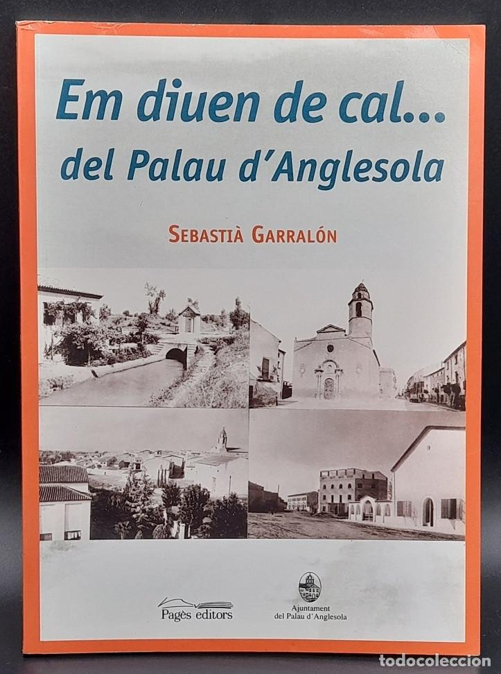 Libri di seconda mano: Em diuen de cal ... del Palau d'Anglesola