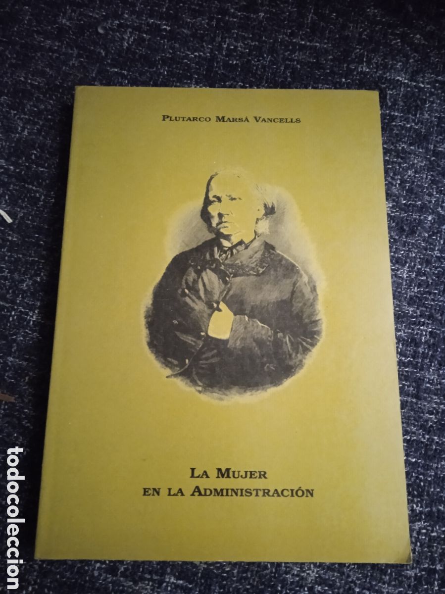 Libros de segunda mano: La mujer en la administraci&oacute;n / Plutarco Mars&aacute; Vancells - Foto 1