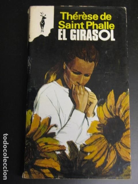 Libros de segunda mano: EL GIRASOL - THERESE DE SAINT PHALLE - Foto 1