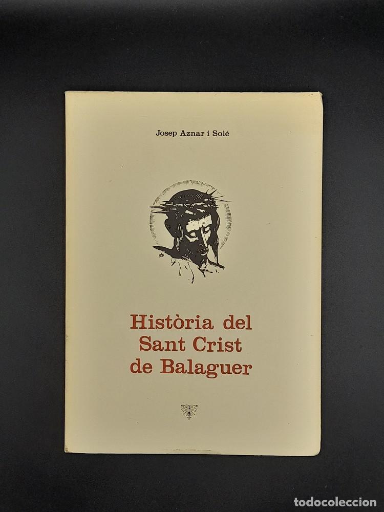 Libros de segunda mano: Hist&ograve;ria del Sant Crist de Balaguer - Foto 1