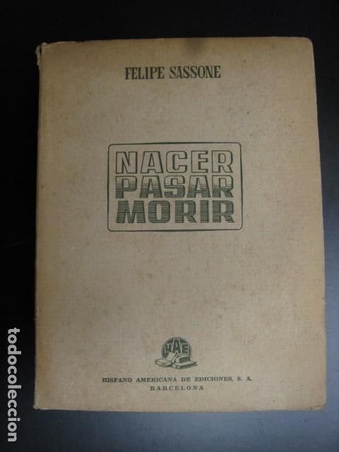 Libros de segunda mano: NACER PASAR MORIR. FELIPE SASSONE. - Foto 1