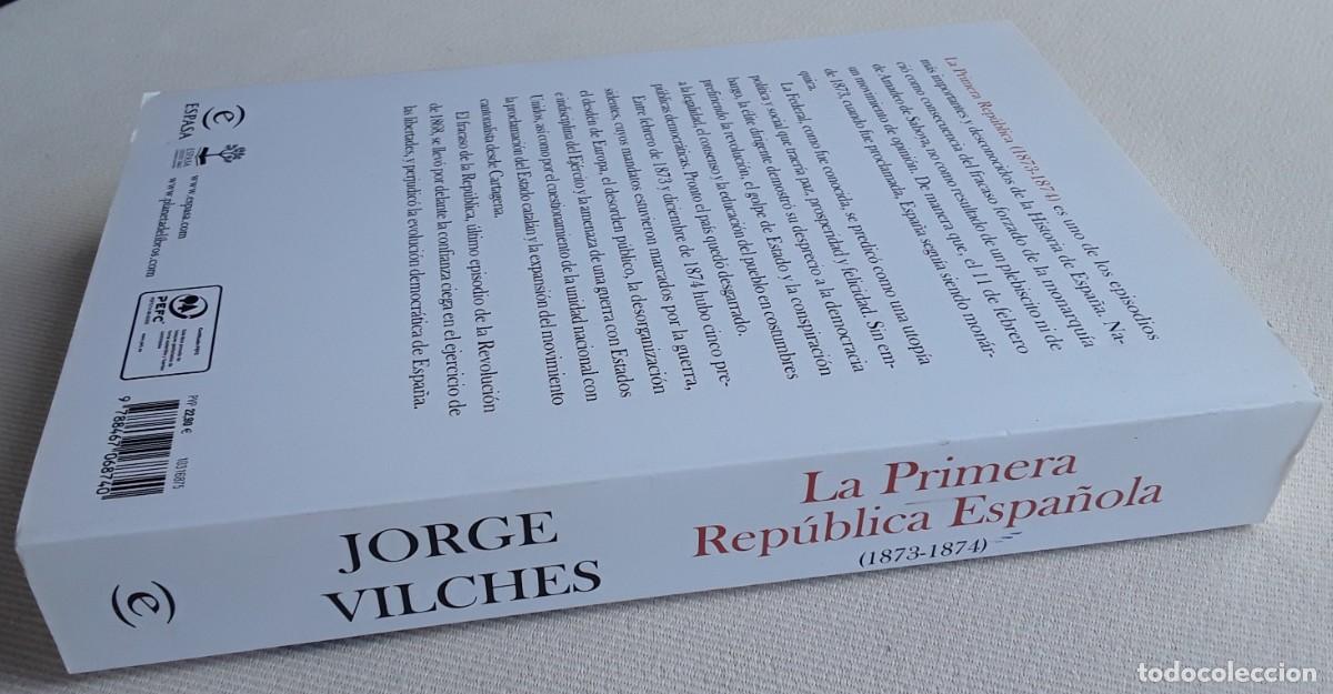 Libros de segunda mano: JORGE VILCHES. LA PRIMERA REP&Uacute;BLICA ESPA&Ntilde;OLA. - Foto 6