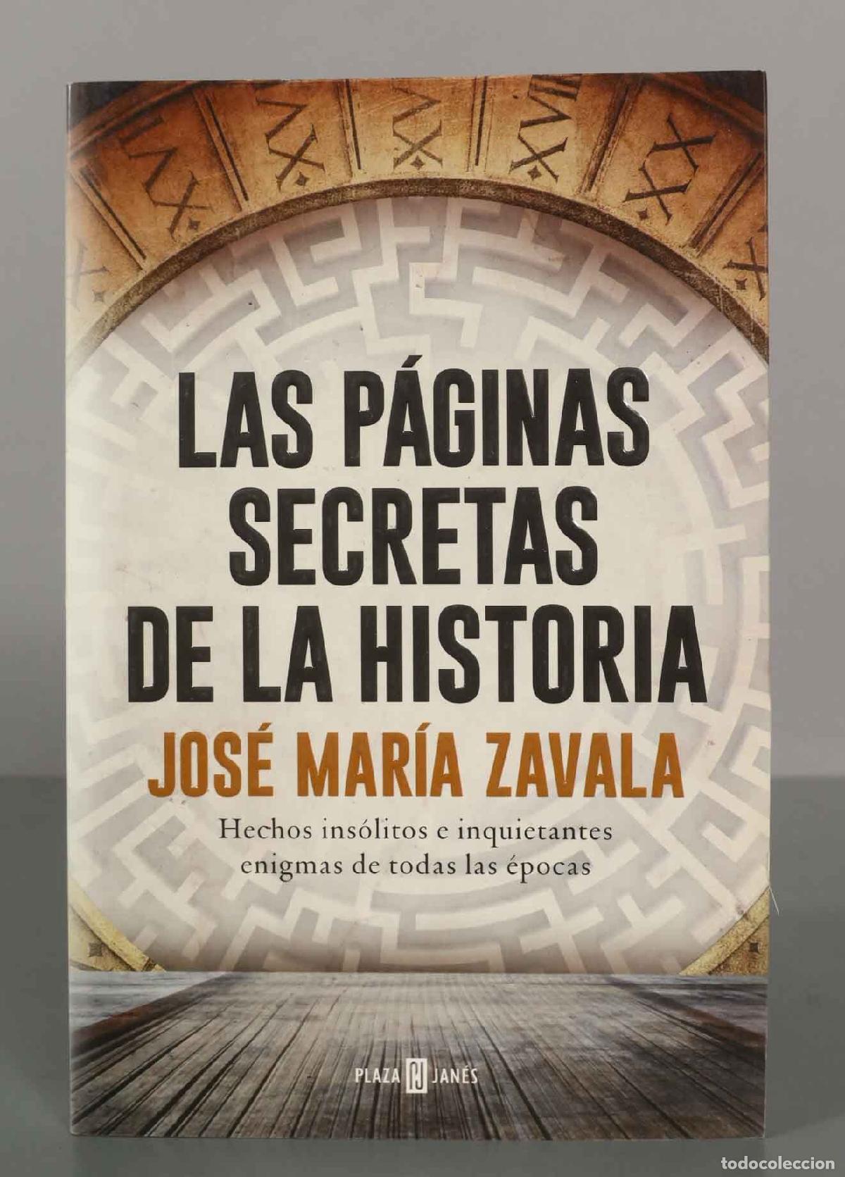 Libros de segunda mano: Las p&aacute;ginas secretas de la Historia. Zavala, Jos&eacute; Mar&iacute;a.