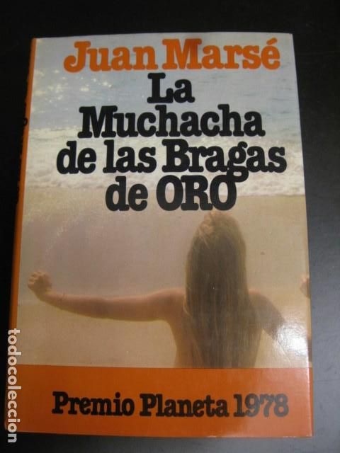 Libros de segunda mano: LA MUCHACHA DE LAS BRAGAS DE ORO - JUAN MARS&Eacute; - Foto 1