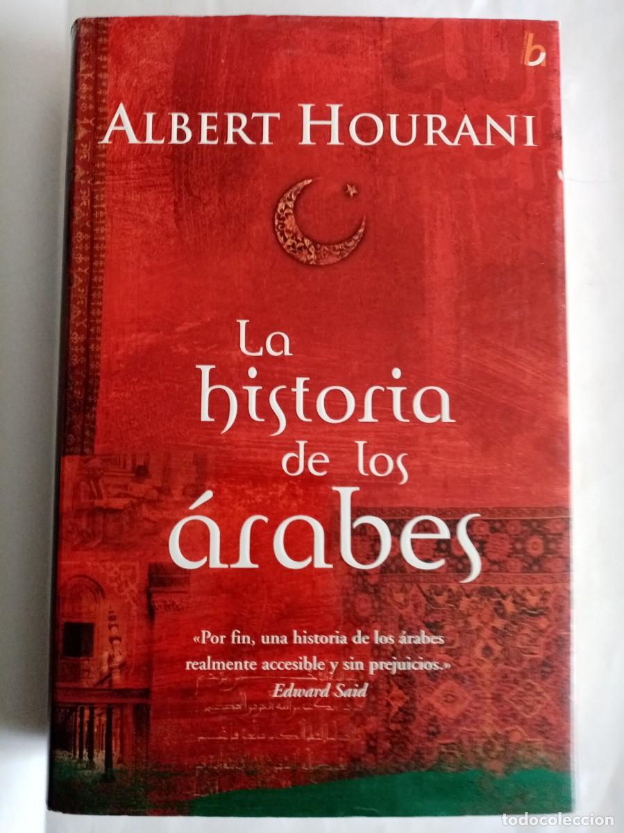 Libros de segunda mano: LA HISTORIA DE LOS &Aacute;RABES. Albert Hourani ( VERGARA ) - Foto 1