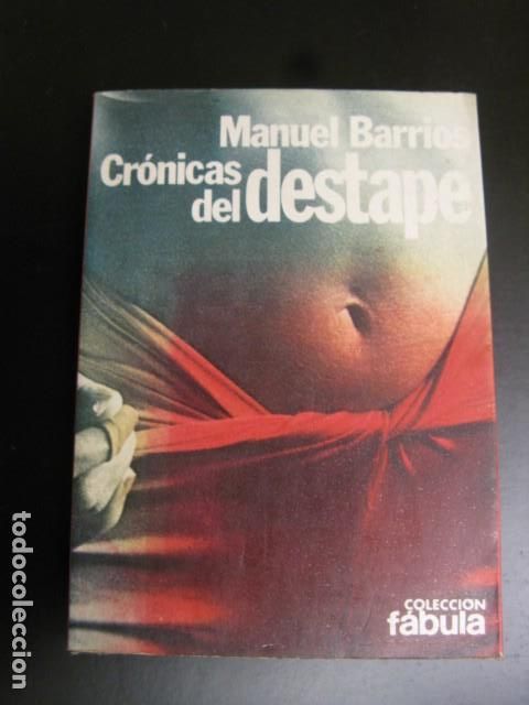Libros de segunda mano: CRONICAS DEL DESTAPE (MANUEL BARRIOS) - Foto 1