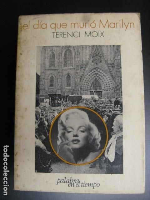 Libros de segunda mano: El d&iacute;a que muri&oacute; Marilyn - Terenci Moix - Foto 1