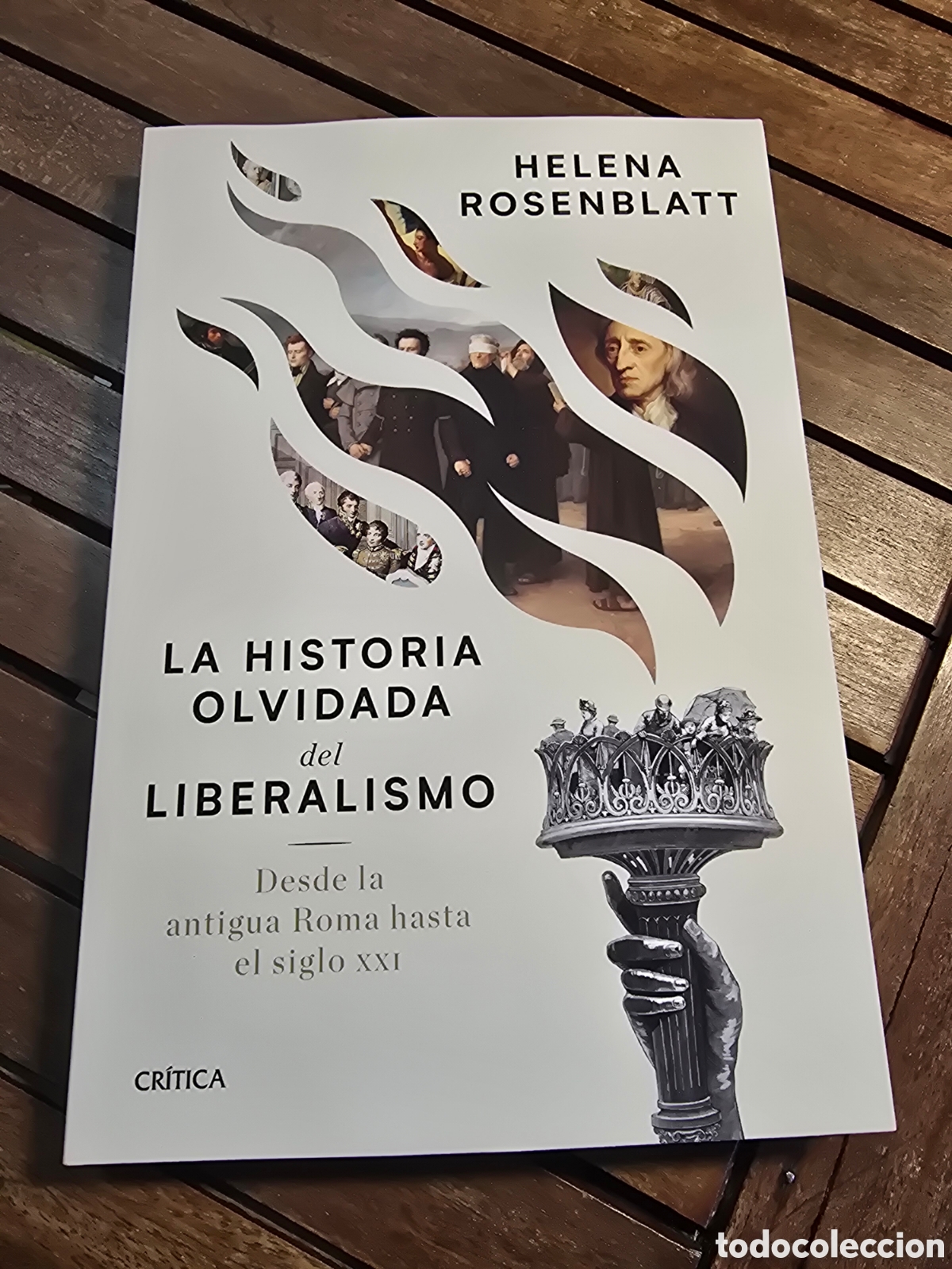 Libros de segunda mano: La historia olvidada del liberalismo Rosenblatt, Helena critica 2025 historia politica usa roma
