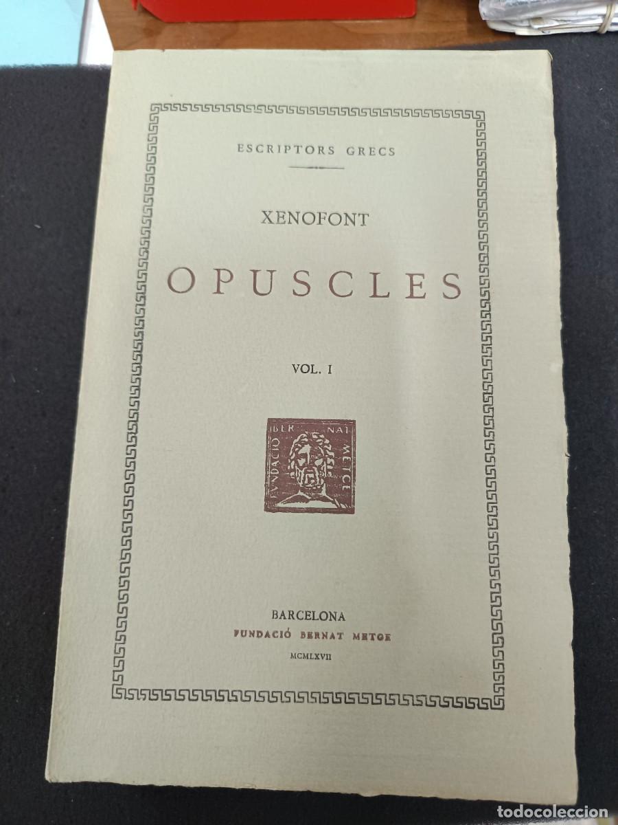 Libros de segunda mano: libro. XENOFONT. OPUSCLES. VOL. I .FUNDACI&Oacute; BERNAT METGE. - Foto 1
