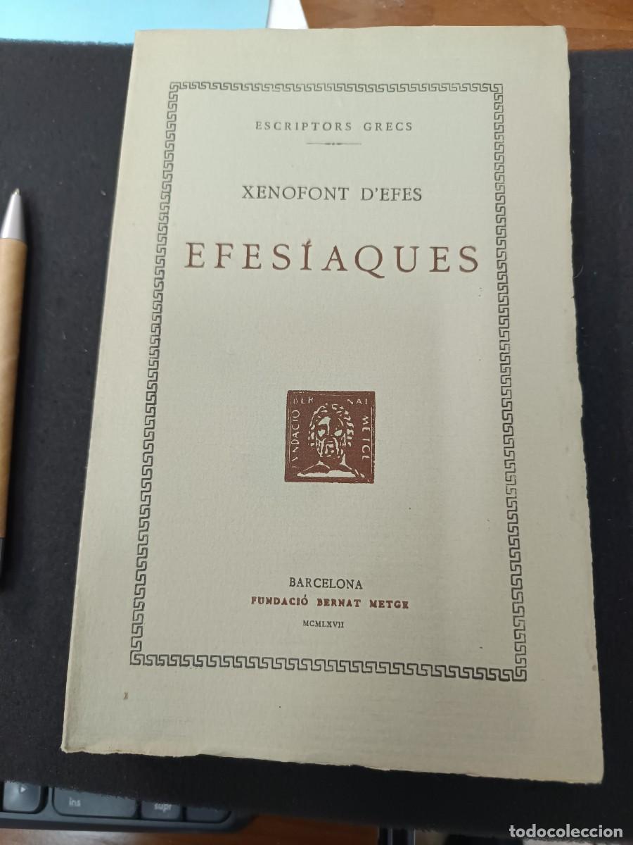 Libros de segunda mano: libro. XENOFONT DEFES. EFES&Iacute;AQUES .FUNDACI&Oacute; BERNAT METGE. - Foto 1