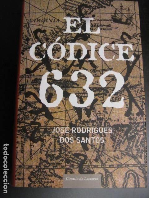 Libros de segunda mano: El c&oacute;dice 632 - Rodrigues dos Santos, Jos&eacute; - Foto 1