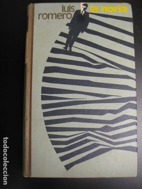 Libros de segunda mano: LA NORIA - LUIS ROMERO - C&Iacute;RCULO DE LECTORES - Foto 1