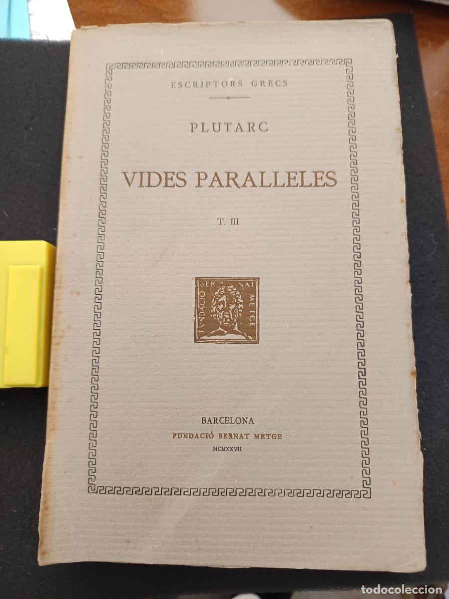 Libros de segunda mano: libro. PLUTARC. VIDES PARALLELES. VOL III. FUNDACI&Oacute; BERNAT METGE. - Foto 1