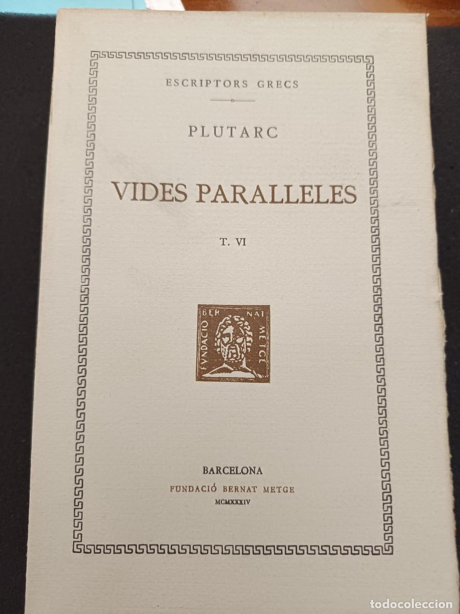 Libros de segunda mano: libro. PLUTARC. VIDES PARALLELES. VOL VI. FUNDACI&Oacute; BERNAT METGE. - Foto 1