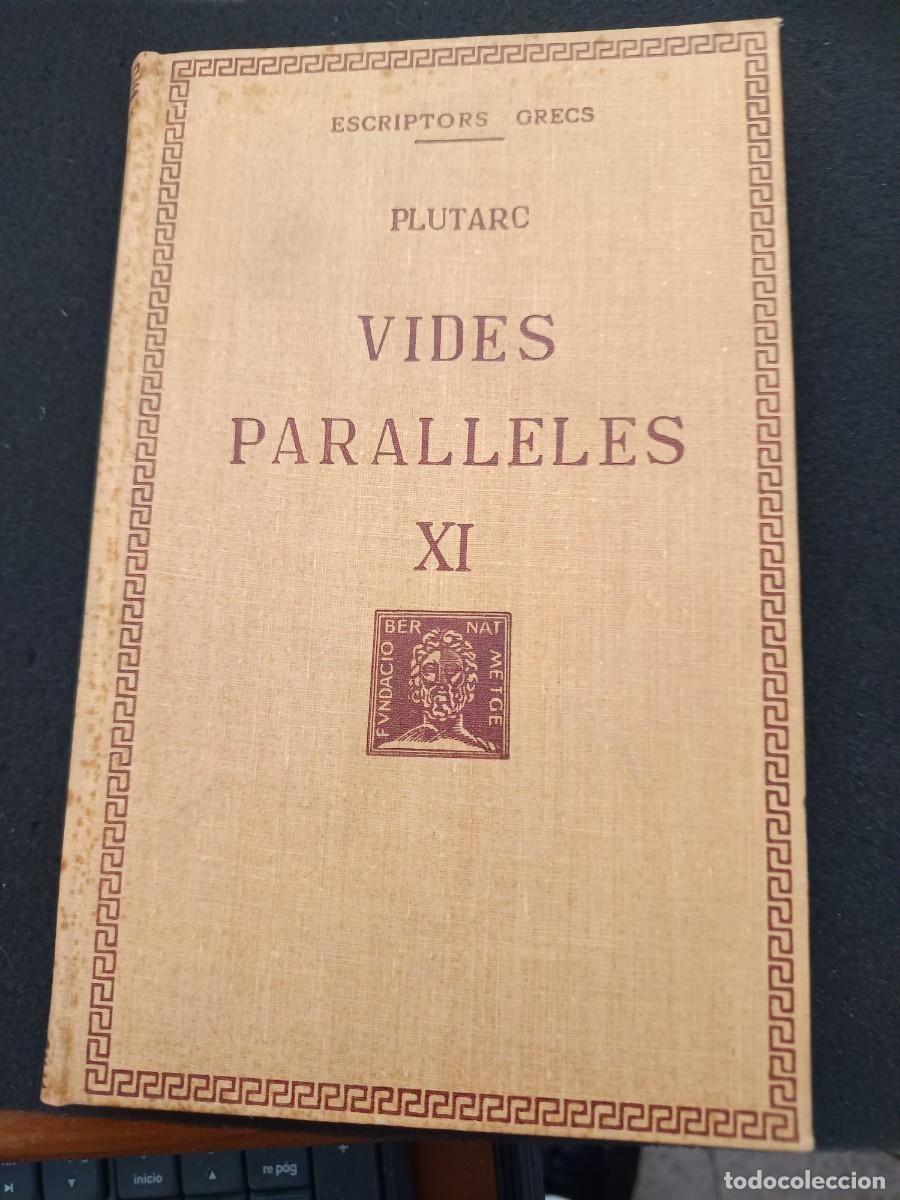 Libros de segunda mano: libro. PLUTARC. VIDES PARALLELES. VOL XI. FUNDACI&Oacute; BERNAT METGE. - Foto 1